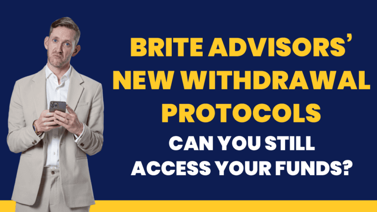 Dominic James Murray besides the words 'BRITE ADVISORS’ NEW WITHDRAWAL PROTOCOLS' and below in a larger font 'CAN YOU STILL ACCESS YOUR FUNDS?'